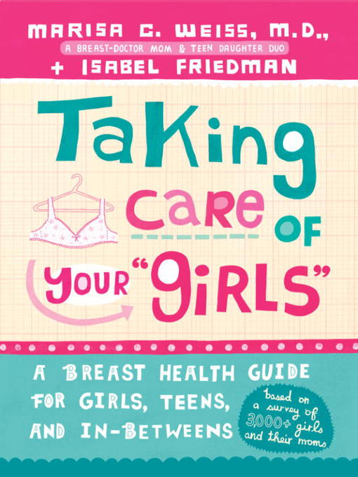 Title details for Taking Care of Your Girls by Marisa C. Weiss, M.D. - Available
